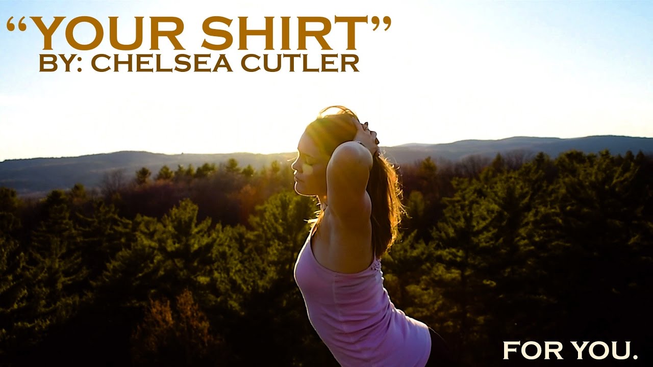 "YOUR SHIRT" Chelsea Cutler // Dance YouTube