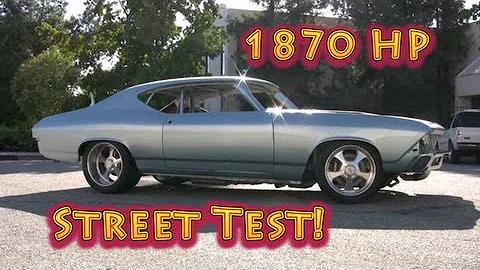 1870 HP Chevelle Street Test.  Nelson Racing Engin...
