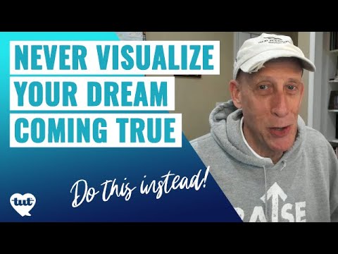NEVER Visualize Your Dream COMING True, Instead Do This - YouTube