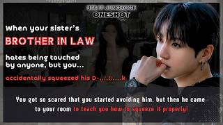 BTS FF Sister’s brother-in-law hates being touched by anyone but U accidentally squeezed his..JK FF