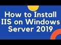 How to Install IIS on Windows Server 2019