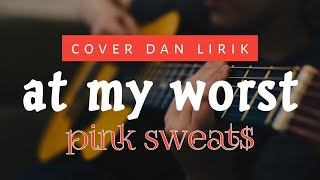lagu viral di tiktok 2021 at my worst lirik