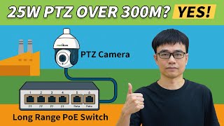 How to Power a PTZ Camera Over 300M | Long Range PoE CCTV Setup