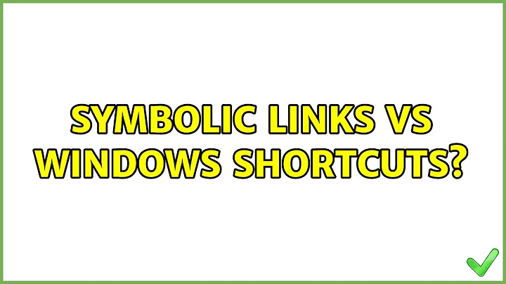 Ubuntu: Symbolic links vs Windows shortcuts? (2 Solutions!!)