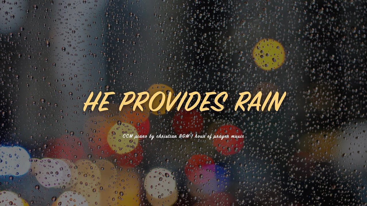 [1H] 비 준비하시니 / He Provides Rain / CCM 피아노 연주🎹