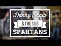 Danny shaw and the sub spartans  god rest ye merry gentleman