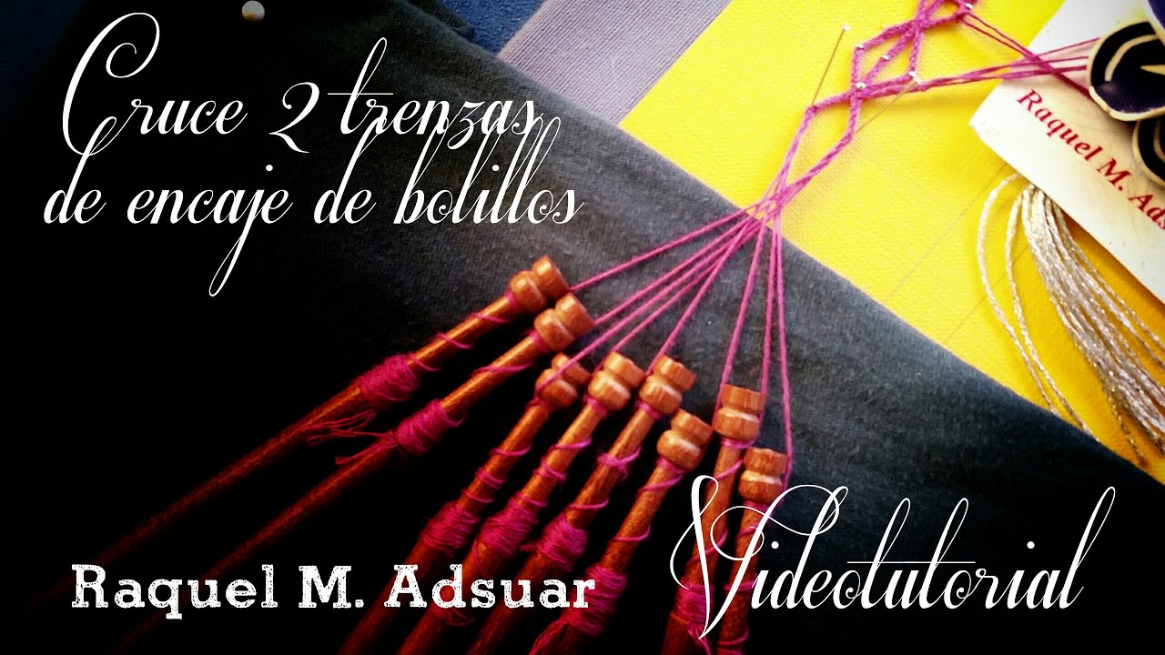 016 Cruce de dos trenzas Curso Encaje de Bolillos - Tutoriales Raquel M. Adsuar Bolillotuber