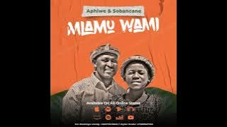 Aphiwe & Sobancane - Mlamu Wami (Official Audio)