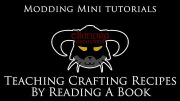 Modding Mini Tutorials - Teaching player a crafting recipe through a book