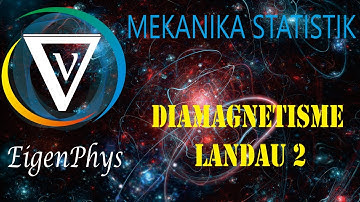 MekStat | GKI | 9. Diamagnetisme Landau  2: Suseptibilitas Diamagnet