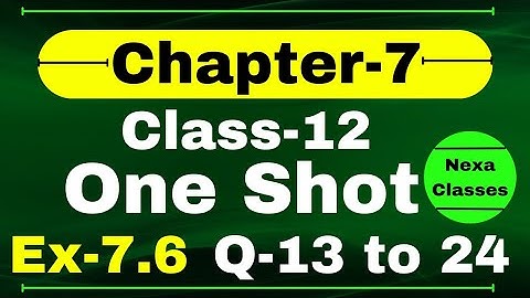 One Shot Ex 7.6 Class12 | Chapter 7 | Class 12 One Shot Ex 7.6 Math | Ex 7.6 Class 12 in One Shot