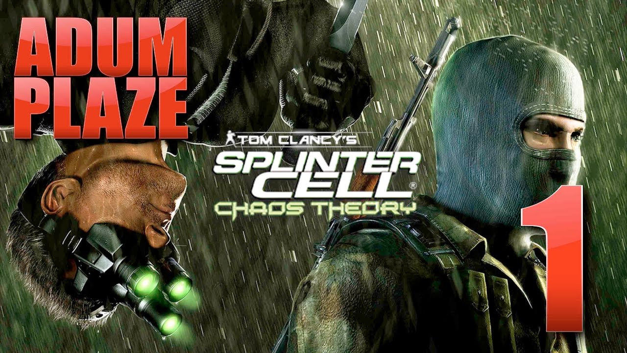 Adum Plaze: Splinter Cell: Chaos Theory Co-op (Part 1) - Adum Plaze: Splinter Cell: Chaos Theory Co-op (Part 1)