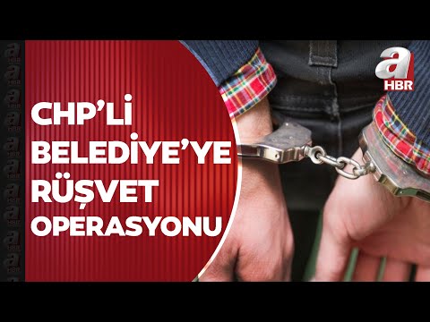 CHP'li Büyükçekmece Belediyesi'ne rüşvet operasyonu! 20 kişi gözaltına alındı | A Haber