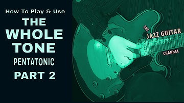 How to use the Whole Tone Pentatonic: Part 2