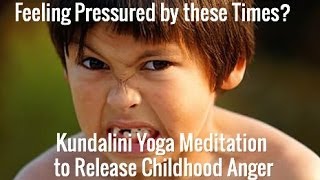 Release Childhood Anger with full 11 Min Meditation