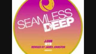 J.Cub -  MYB (James Johnston Remix) (Seamless Recordings)
