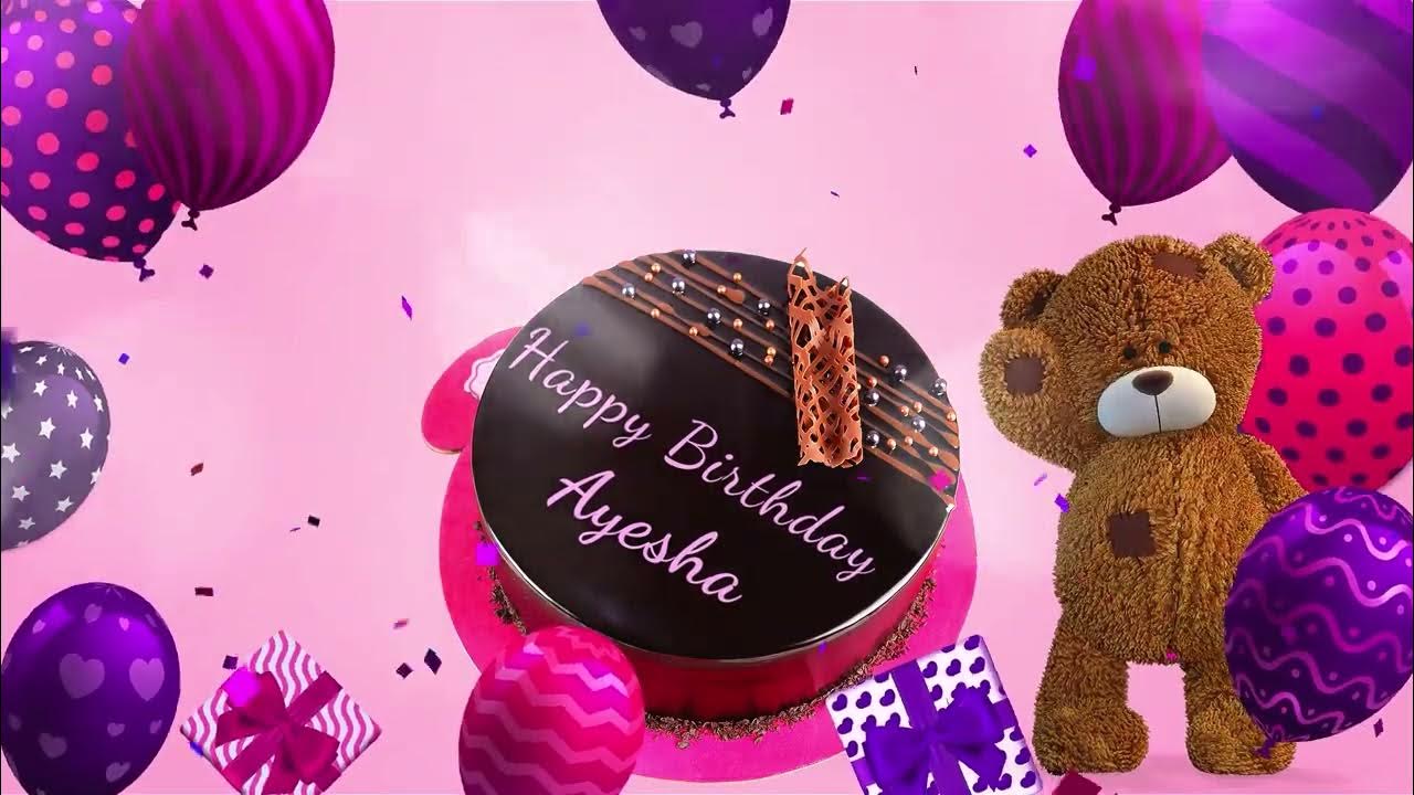Happy Birthday Ayesha | Ayesha Happy Birthday Song | Ayesha - YouTube