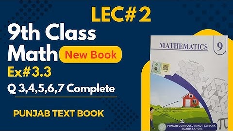 Class 9th Math New Book Exercise 3.3 Question 3,4,5,6,7-Exercise 3.3 Question 3 to 7-9 class Maths