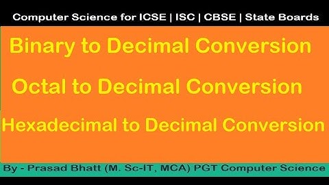 Lec 02 | binary to decimal | octal to decimal | hexadecimal to decimal conversion | Prasad Bhatt Sir