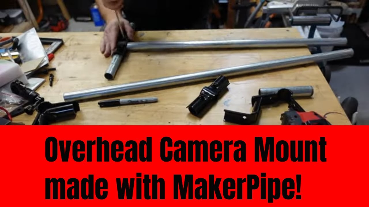 DIY Overhead Camera Mount (made with MakerPipe) YouTube