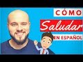 Cómo Decir HOLA en ESPAÑOL 👋 [10 FORMAS de Saludar en España]