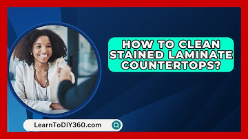 How To Clean Stained Laminate Countertops? - LearnToDIY360.com