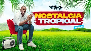 DJ VIO-G Nostalgia Tropical Vol.5 ( Exitos da Kizomba) 2024