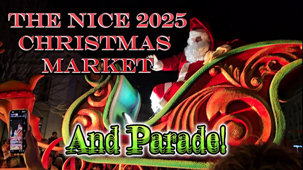 NICE FRANCE CHRISTMAS MARKET 2025 | PARADE, DECORATIONS & FESTIVE CROWDS