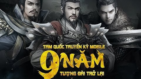 Tam Quốc Truyền Kỳ Mobile - Offical Trailer