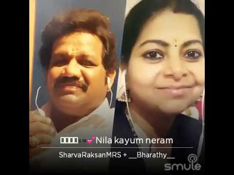 NILA KAYUM NERAM WITH BHARATHY BEST SMULE SONG IN TAMIL   9842111411