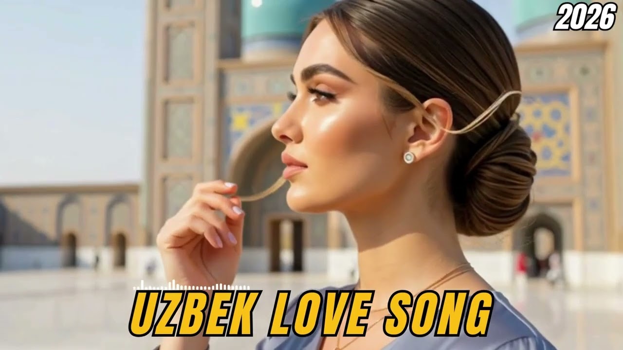 Top Uzbek Songs 2026 🇺🇿🎧 Лучшие Узбекские Хиты – Music Collection