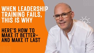 When Leadership Training Fails This Is Usually Why
