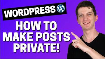 How To Make All Posts Private In Wordpress