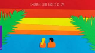 Croquet Club - Careless Love chords