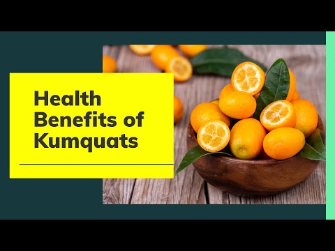 Video: Why Is Kumquat Useful?