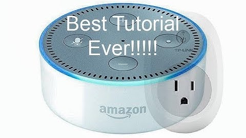 AMAZON ECHO DOT TUTORIAL AND TP LINK SMART PLUG SETUP!!!!