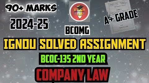 IGNOU SOLVED ASSIGNMENT || BCOC-135 (2024-25) || BCOMG || COMPANY LAW