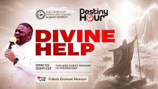 Destiny Hour with Fidelis Graham Mensah || Divine Help || Monday, June 15th, 2026
