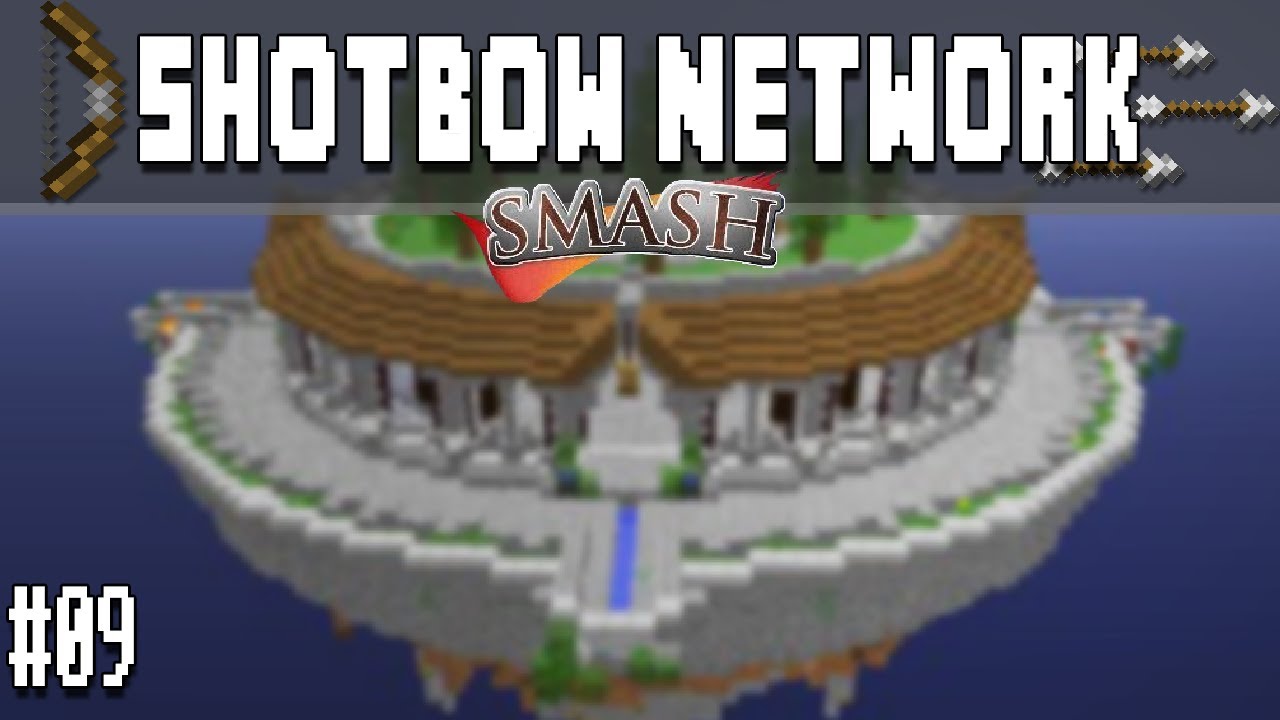 The ShotBow Network - Ep9 - SMASH ! ! !
