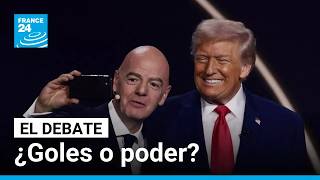 ¿Pierde la FIFA su independencia? La polémica llamada entre Trump e Infantino • FRANCE 24