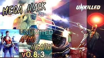 (Update) UNKILLED - MEGA HACK [AMMO / STAMINA] v0.8.3