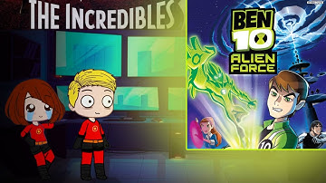 Incredibles react to ben 10