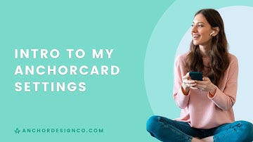 Intro to My AnchorCard Settings | Anchor Design Co.
