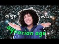 How to succeed in the Age of Aquarius! | 6 ways to align with massive global shifts!