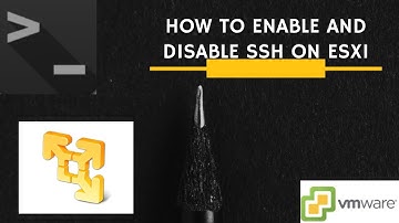 How to Enable and Disable SSH on Esxi
