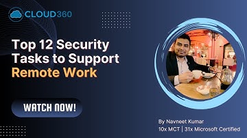 Top 12 Security Tasks to Support Remote Work | Microsoft 365 & Azure Security Best Practices