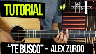 Video thumbnail of ""Te busco" Alex Zurdo - TUTORIAL | ACORDES"