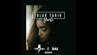 Yanti - Tolak Tarik (FRSMN & Bai Remix) [Audio]