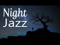 Night JAZZ Music - Chill Lounge Background JAZZ Music - Stress Relief and Relaxing Music