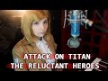 Attack on Titan - The Reluctant Heroes - Shingeki No Kyojin